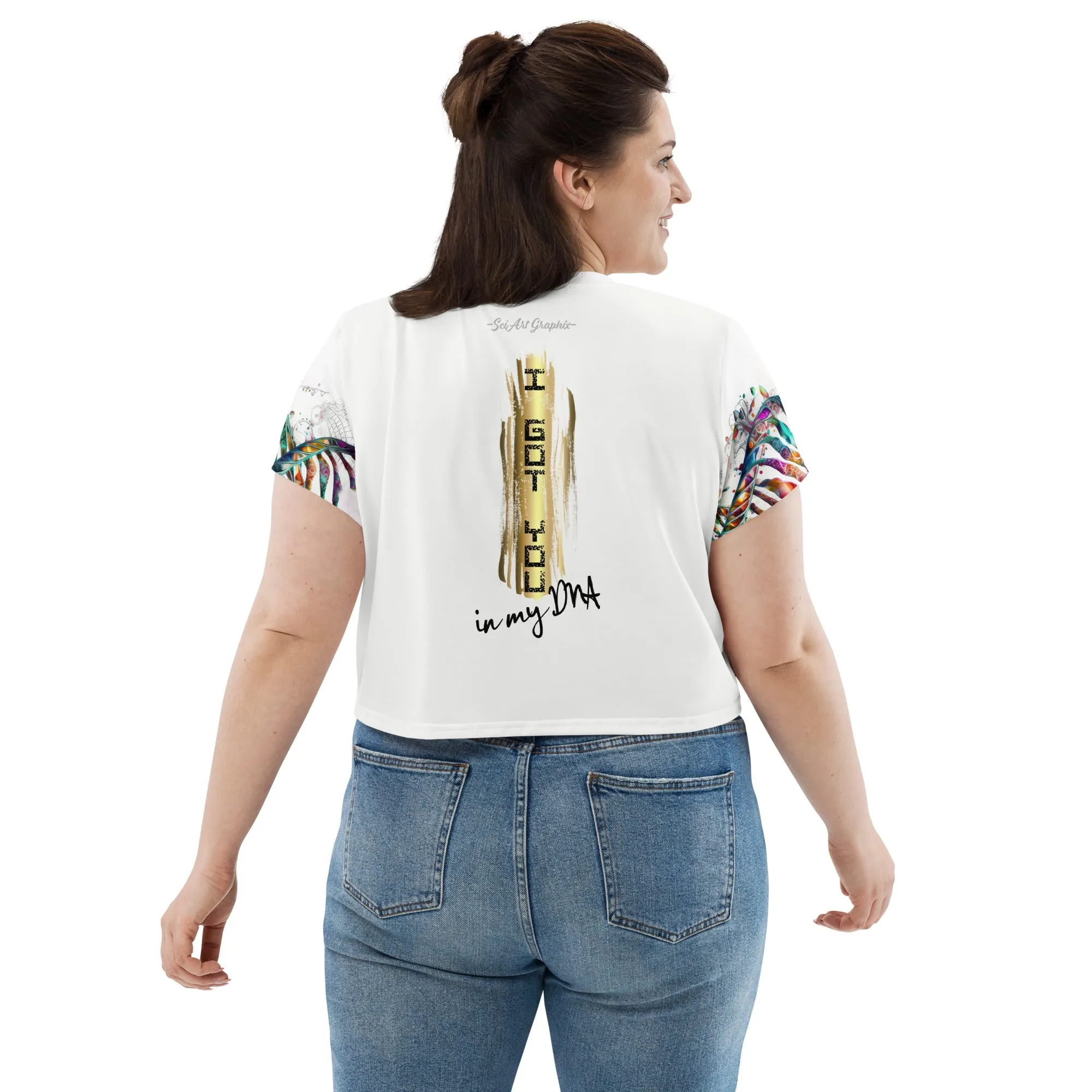 Crop Tee I got you in my DNA